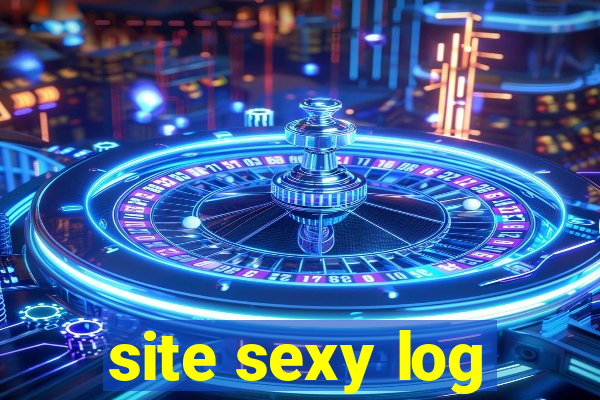 site sexy log